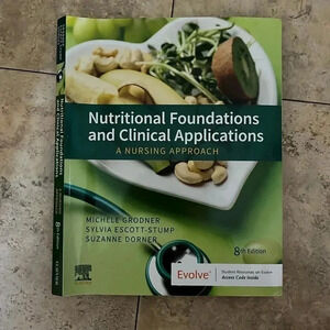 Nutritional Foundations and Clinical Applications: A Nursing Approach 8th Ed